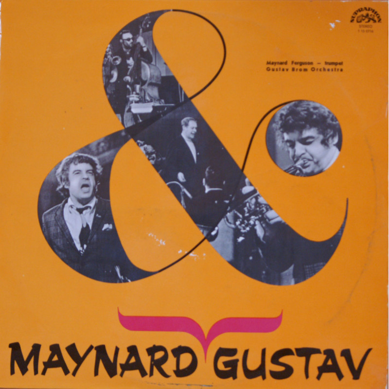 Maynard Ferguson & Gustav Brom Orchestra - Maynard & Gustav Maynard Ferguson & Gustav Brom Orchestra - Maynard & Gustav