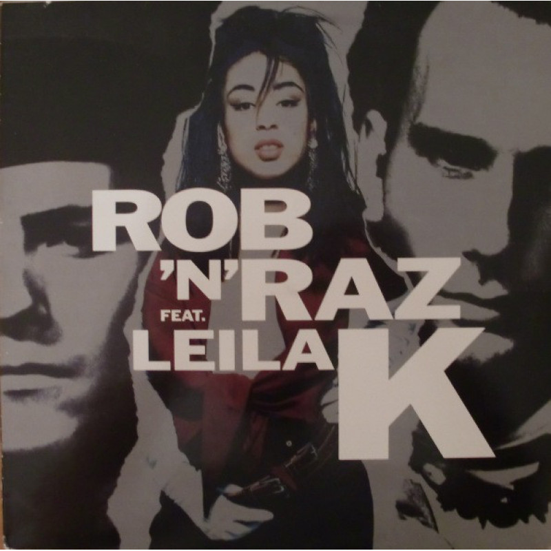 Rob 'N' Raz Feat. Leila K – Rob 'N' Raz Featuring Leila K Rob 'N' Raz Feat. Leila K – Rob 'N' Raz Featuring Leila K