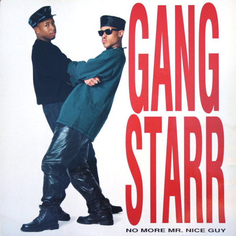 Gang Starr – No More Mr. Nice Guy Gang Starr – No More Mr. Nice Guy